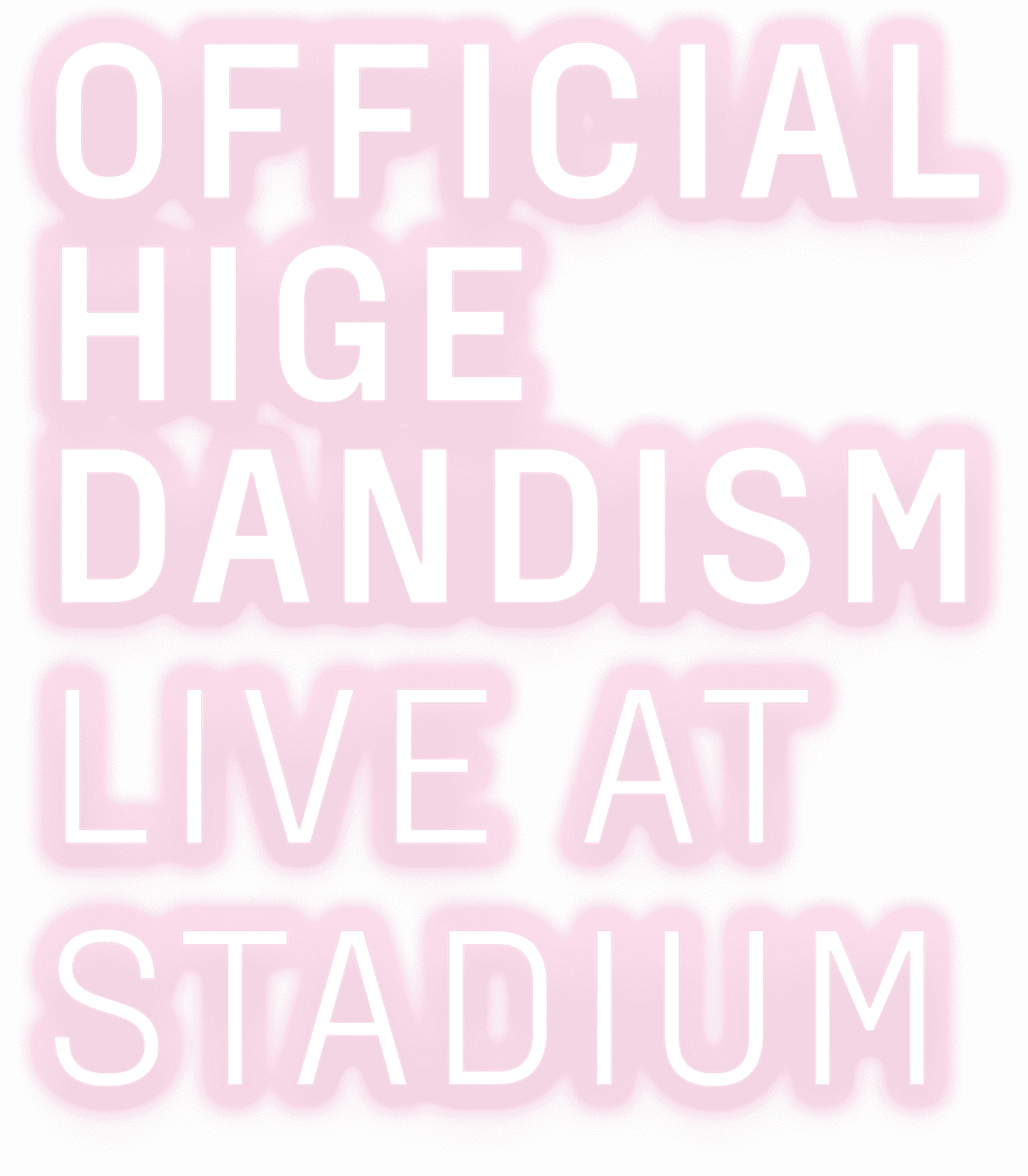 OFFICIAL HIGE DANDISM LIVE at STADIUM 2025