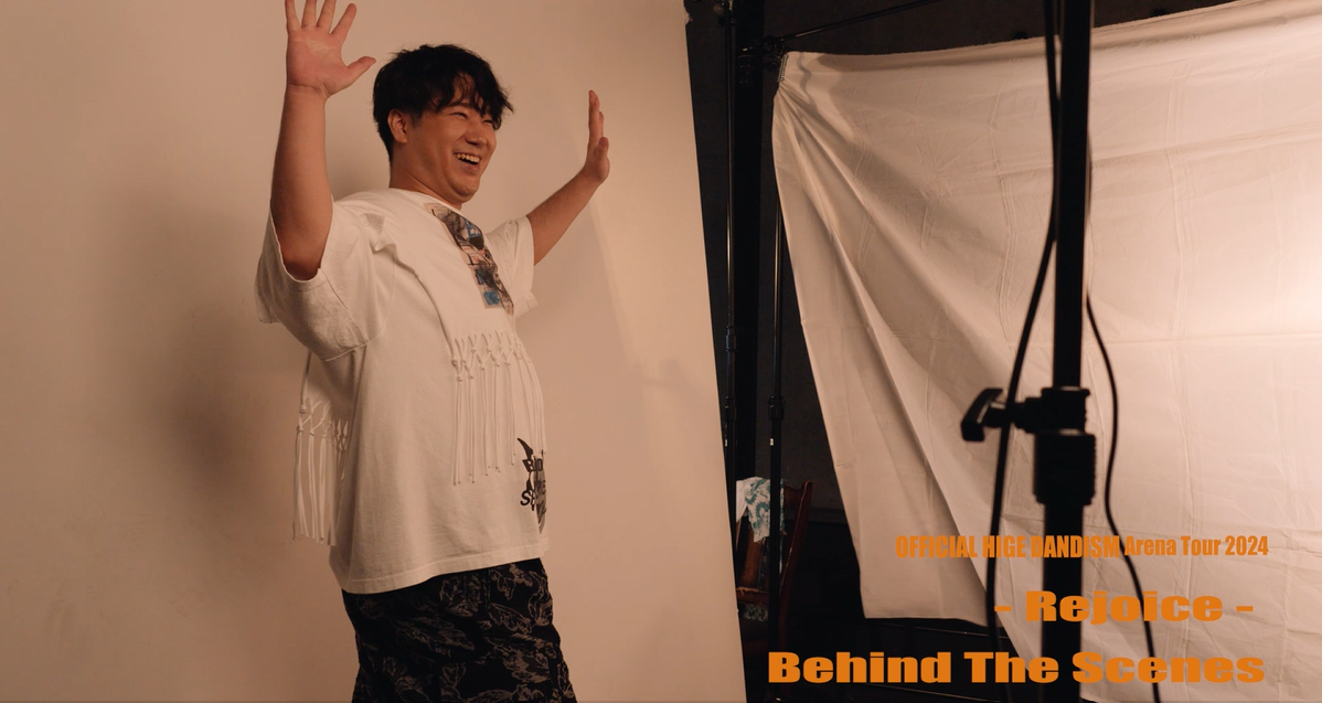 OFFICIAL HIGE DANDISM Arena Tour 2024 -Rejoice- Behind The Scenes②